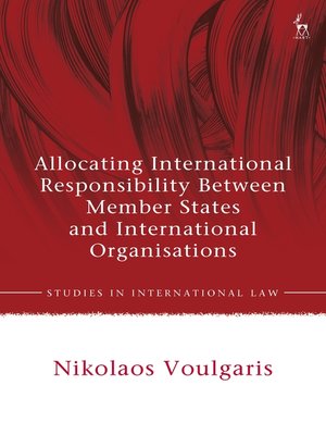 cover image of Allocating International Responsibility Between Member States and International Organisations